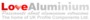 Love Aluminium