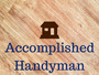 Accomplished Handyman