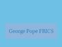 George Pope Frics - Lease Extension London