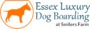 Essex Luxury Dog Boarding