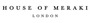 House of Meraki, London
